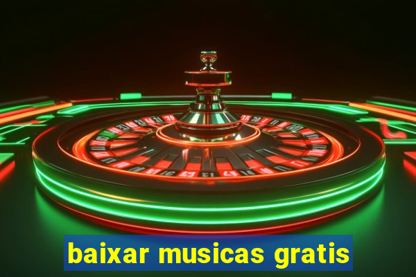 baixar musicas gratis